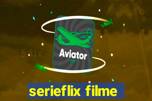 serieflix filme